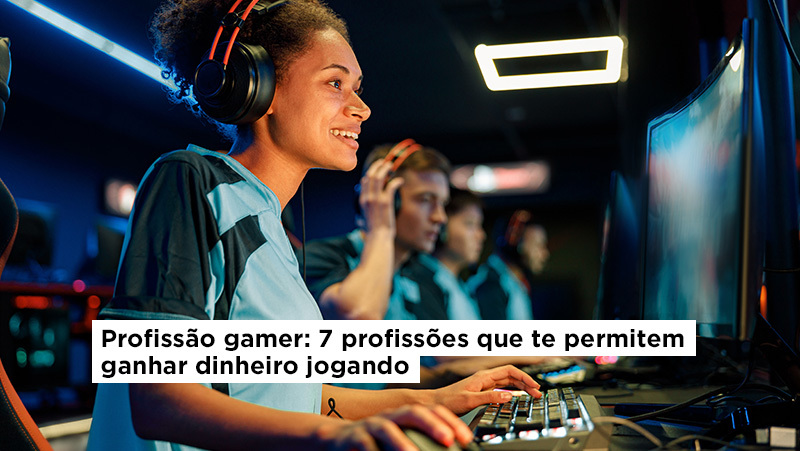 Profissão gamer: 7 profissões para trabalhar jogando